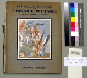 Les beaux épisodes de l'histoire de France / / dessins en couleurs de Marcel Jeanjean.  qDC45.7.J43 1922