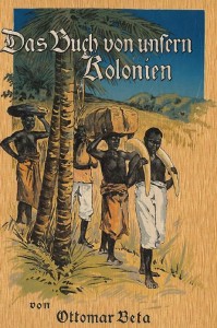 A Trip through the German Colonies, Volume 1, German East Africa (1910)