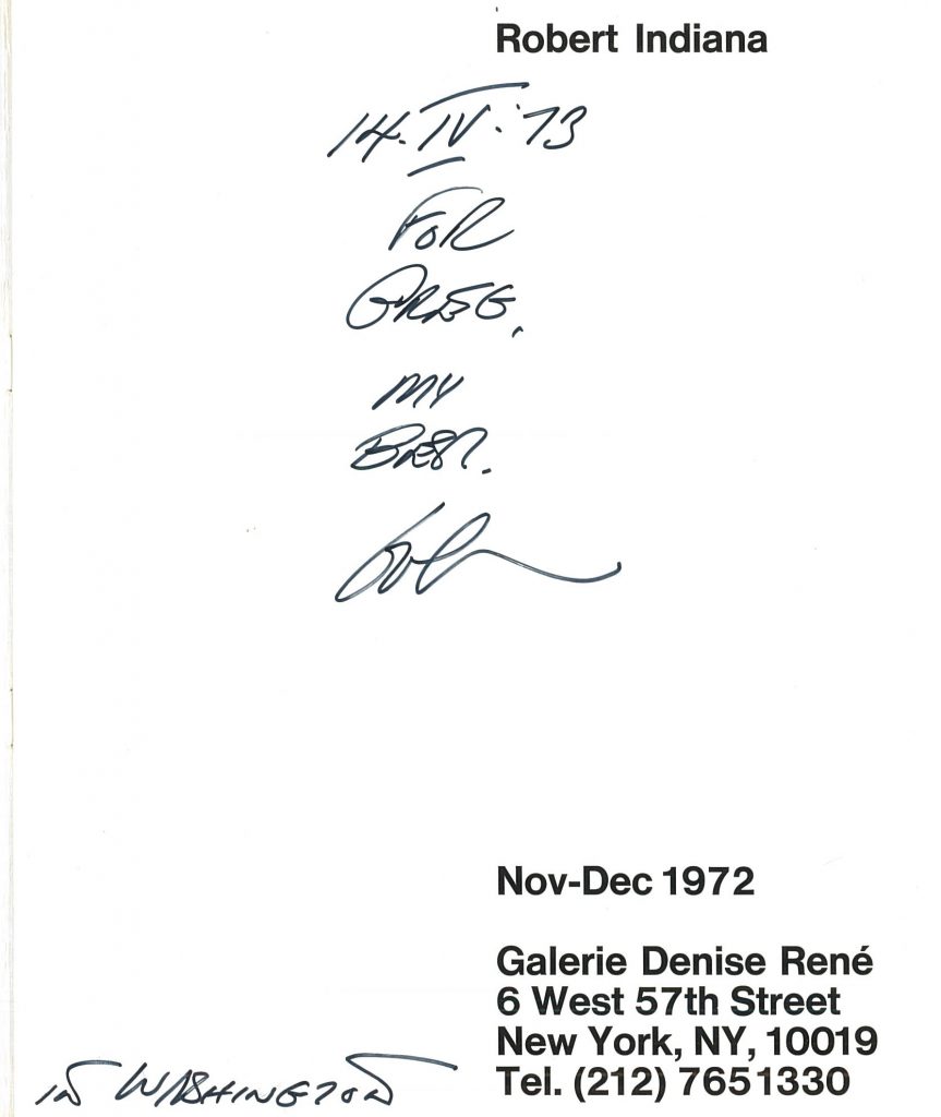 Title page of Robert Indiana's catalogue for the show at Galerie Denise René in New York from November to December 1972 signed: 14.IV.73 FOR GREG. MY BEST. bob IN WASHINGTON